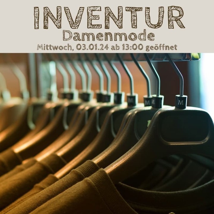 Heute haben wir im Damenladen Inventur und bis 416023779_902363284661440_1684958967768159647_n