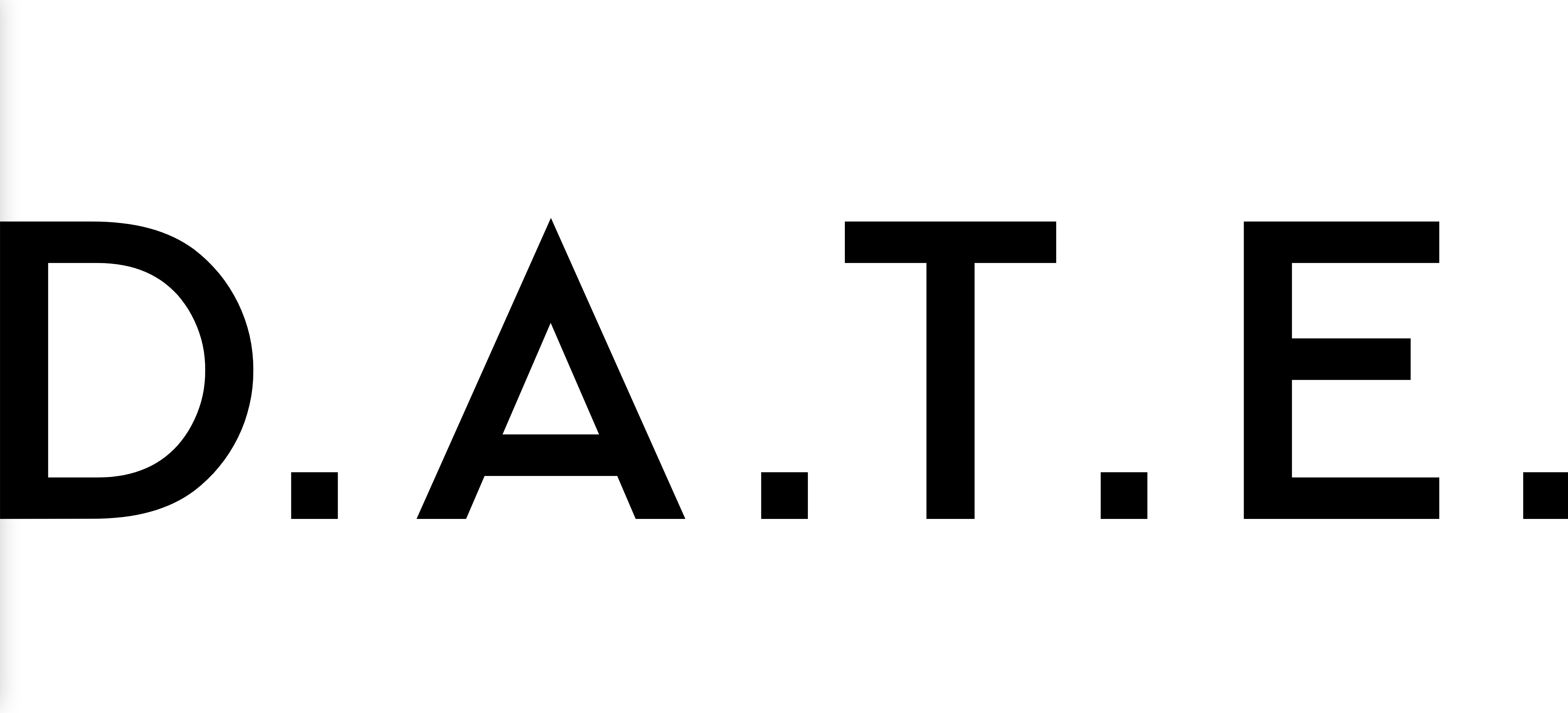 D.A.T.E. D.A.T.E.