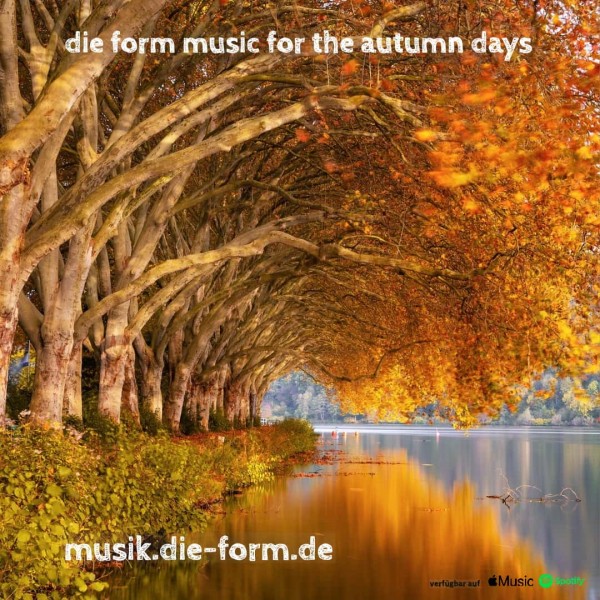 die form music for autumn days