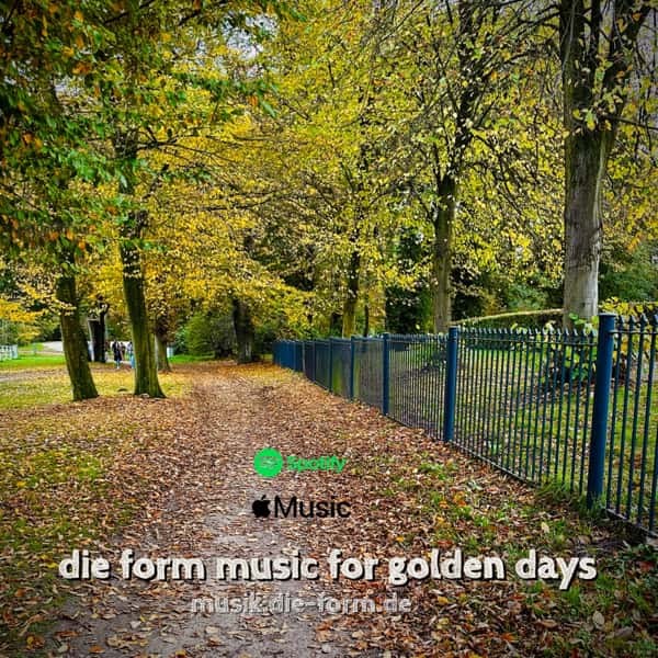 die form music for golden days